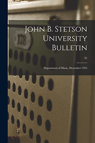 Beispielbild fr John B. Stetson University Bulletin: Department of Music, December 1935; 35 zum Verkauf von Lucky's Textbooks