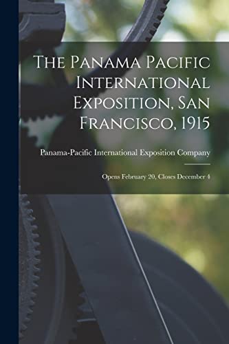Stock image for The Panama Pacific International Exposition, San Francisco, 1915 for sale by PBShop.store US