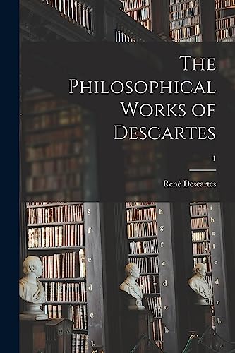 9781014724786: The Philosophical Works of Descartes; 1
