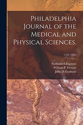 9781014731661: Philadelphia Journal of the Medical and Physical Sciences.; v.10, (1825)