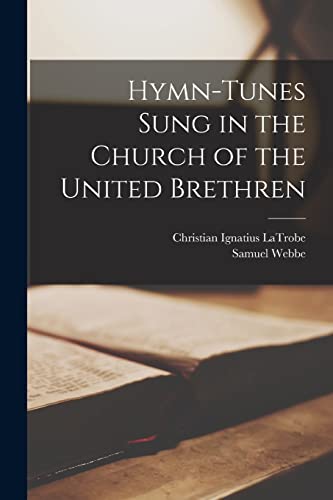 Stock image for Hymn-tunes Sung in the Church of the United Brethren for sale by Lucky's Textbooks