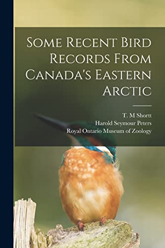 Imagen de archivo de Some Recent Bird Records From Canada's Eastern Arctic a la venta por GreatBookPrices