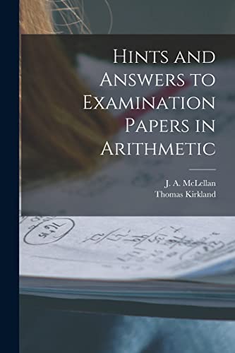 Stock image for Hints and Answers to Examination Papers in Arithmetic [microform] for sale by Ria Christie Collections