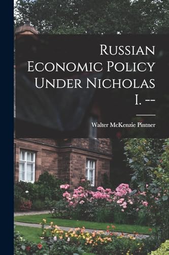 9781014745606: Russian Economic Policy Under Nicholas I. --
