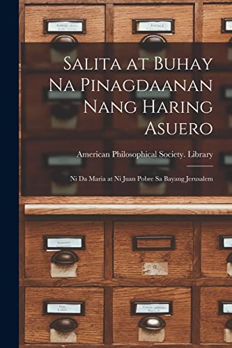 Imagen de archivo de Salita at Buhay Na Pinagdaanan Nang Haring Asuero [microform] a la venta por PBShop.store US