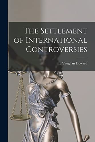 Beispielbild fr The Settlement of International Controversies zum Verkauf von THE SAINT BOOKSTORE