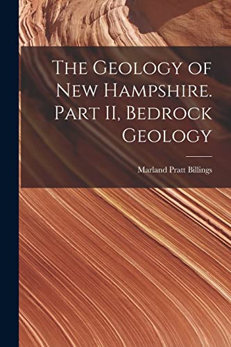 Stock image for The Geology of New Hampshire. Part II, Bedrock Geology for sale by GreatBookPrices