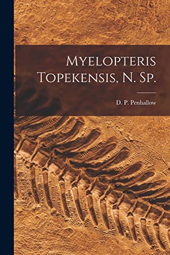Imagen de archivo de Myelopteris Topekensis; N. Sp. [microform] a la venta por Ria Christie Collections