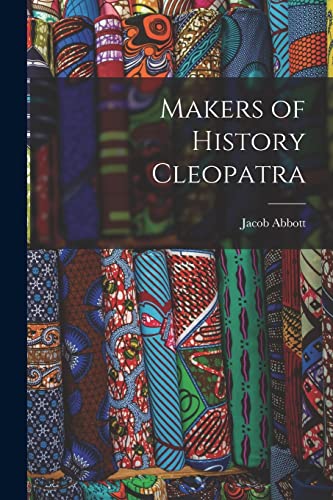 Stock image for Makers of History Cleopatra for sale by Lucky's Textbooks