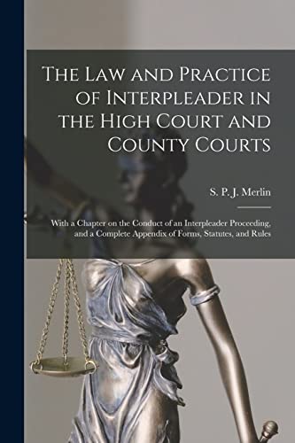 Imagen de archivo de The Law and Practice of Interpleader in the High Court and County Courts : With a Chapter on the Conduct of an Interpleader Proceeding; and a Complete Appendix of Forms; Statutes; and Rules a la venta por Ria Christie Collections