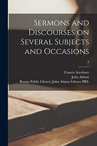 Stock image for Sermons and Discourses on Several Subjects and Occasions; 3 for sale by Lucky's Textbooks