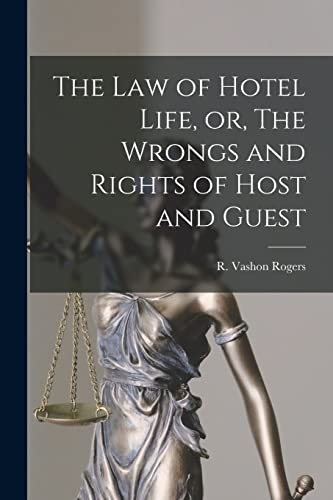 9781014765734: The Law of Hotel Life, or, The Wrongs and Rights of Host and Guest [microform]