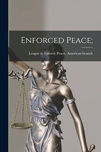 Stock image for Enforced Peace; for sale by PBShop.store US