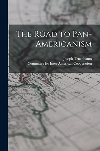 Stock image for The Road to Pan-Americanism for sale by Lucky's Textbooks