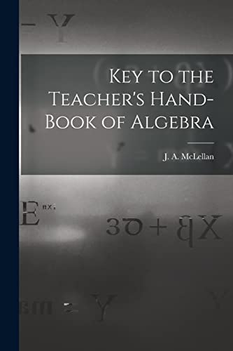 Beispielbild fr Key to the Teacher's Hand-book of Algebra [microform] zum Verkauf von Ria Christie Collections