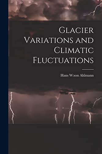 Beispielbild fr Glacier Variations and Climatic Fluctuations zum Verkauf von THE SAINT BOOKSTORE