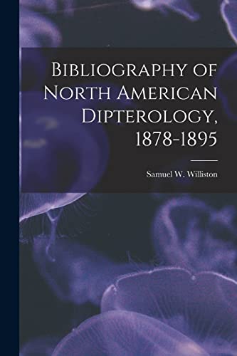 Beispielbild fr Bibliography of North American Dipterology; 1878-1895 [microform] zum Verkauf von Ria Christie Collections