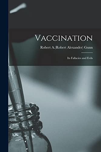 9781014776730: Vaccination: Its Fallacies and Evils