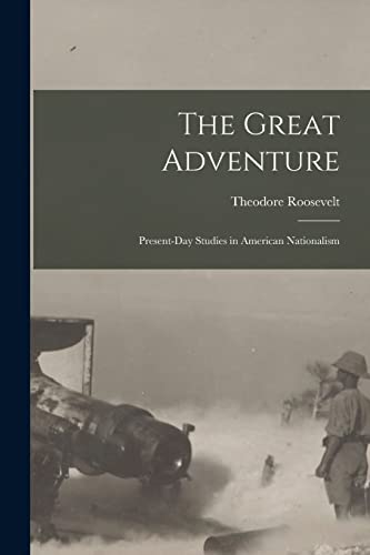 9781014778604: The Great Adventure [microform]: Present-day Studies in American Nationalism
