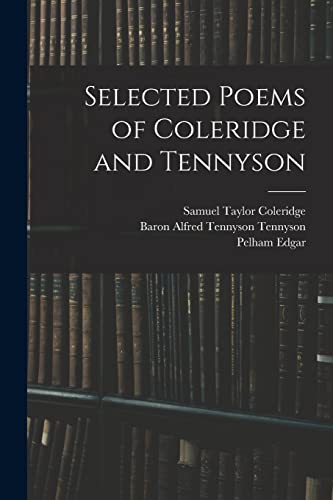 Beispielbild fr Selected Poems of Coleridge and Tennyson zum Verkauf von Lucky's Textbooks