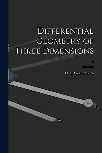 9781014786326: Differential Geometry of Three Dimensions; 1