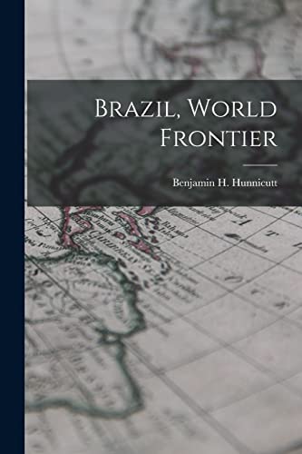 Stock image for Brazil, World Frontier for sale by THE SAINT BOOKSTORE