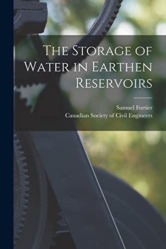 Stock image for The Storage of Water in Earthen Reservoirs [microform] for sale by GreatBookPrices