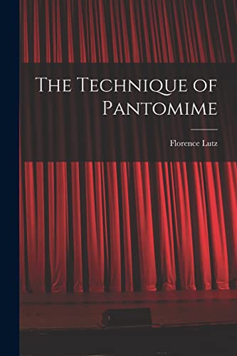 Stock image for The Technique of Pantomime for sale by GreatBookPrices