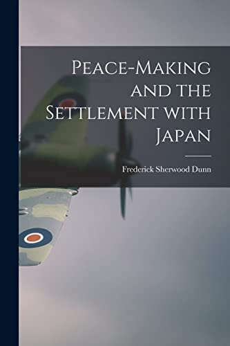 Stock image for Peace-making and the Settlement With Japan for sale by Lucky's Textbooks
