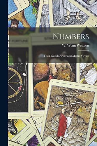 Stock image for Numbers : Their Occult Power and Mystic Virtues for sale by Ria Christie Collections