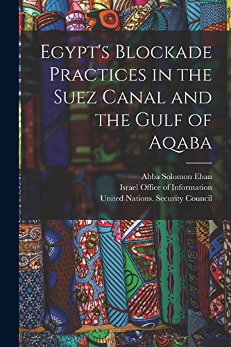 Imagen de archivo de Egypt's Blockade Practices in the Suez Canal and the Gulf of Aqaba a la venta por Lucky's Textbooks