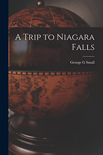 9781014803054: A Trip to Niagara Falls [microform]