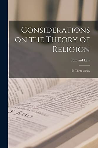 9781014805508: Considerations on the Theory of Religion [microform]: in Three Parts..