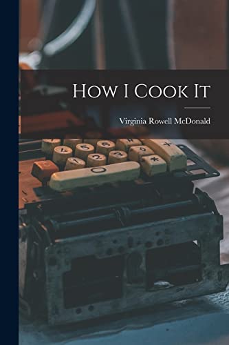 Stock image for How I Cook It for sale by Lucky's Textbooks