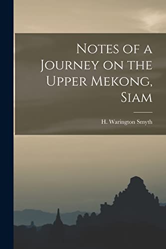 Beispielbild fr Notes of a Journey on the Upper Mekong; Siam zum Verkauf von Ria Christie Collections