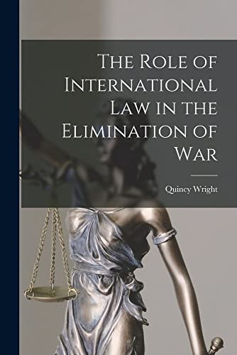 Beispielbild fr The Role of International Law in the Elimination of War zum Verkauf von Lucky's Textbooks