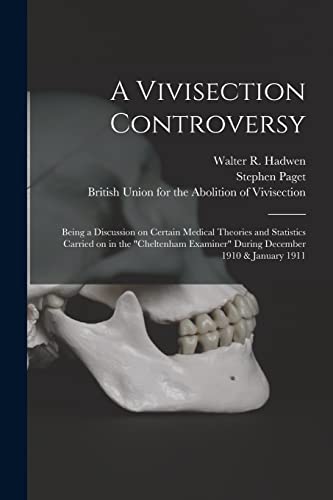 9781014818034: A Vivisection Controversy; Being a Discussion on Certain Medical Theories and Statistics Carried on in the 