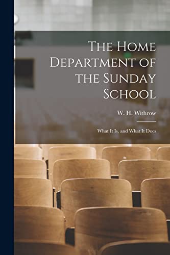 9781014821027: The Home Department of the Sunday School [microform]: What It is, and What It Does