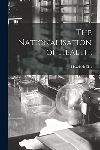 9781014823298: The Nationalisation of Health;
