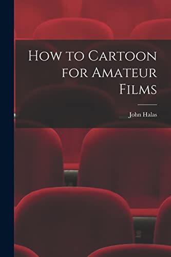 Imagen de archivo de How to Cartoon for Amateur Films a la venta por Lucky's Textbooks