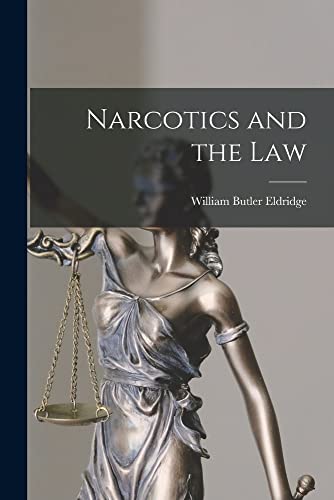 Imagen de archivo de Narcotics and the Law a la venta por Lucky's Textbooks