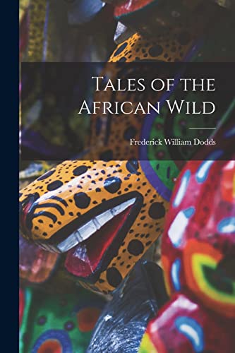 Imagen de archivo de Tales of the African Wild a la venta por Lucky's Textbooks