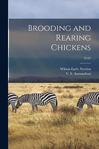 Imagen de archivo de Brooding and Rearing Chickens; E127 a la venta por Lucky's Textbooks