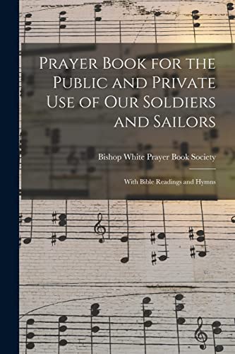 Stock image for Prayer Book for the Public and Private Use of Our Soldiers and Sailors for sale by PBShop.store US