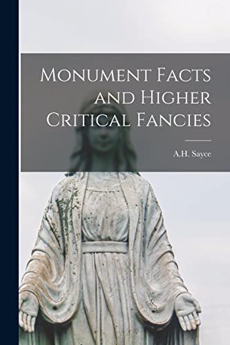 Imagen de archivo de Monument Facts and Higher Critical Fancies [microform] a la venta por Ria Christie Collections