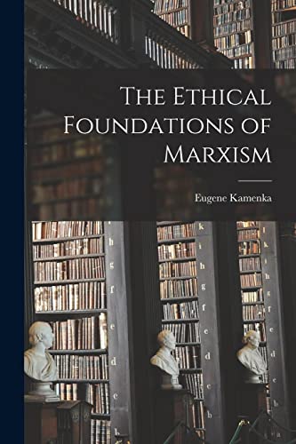 9781014832245: The Ethical Foundations of Marxism