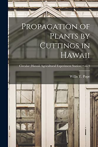 Beispielbild fr Propagation of Plants by Cuttings in Hawaii; no.9 zum Verkauf von GreatBookPrices