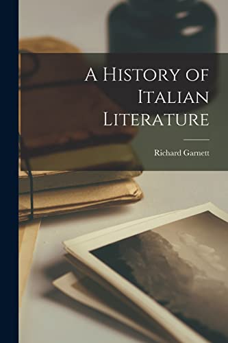 9781014834522: A History of Italian Literature [microform]