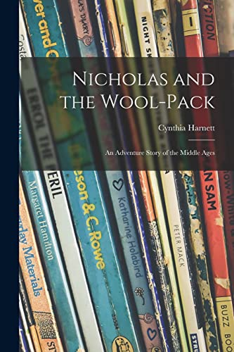 Beispielbild fr Nicholas and the Wool-pack: an Adventure Story of the Middle Ages zum Verkauf von Lucky's Textbooks
