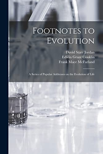 Imagen de archivo de Footnotes to Evolution: a Series of Popular Addresses on the Evolution of Life a la venta por Lucky's Textbooks